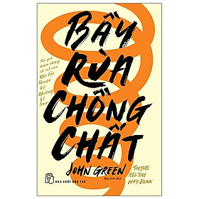 Bầy Rùa Chồng Chất - Turtles All The Way Down (NXB Trẻ)
