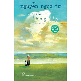 Khói Trời Lộng Lẫy (Tái Bản Mới Nhất)