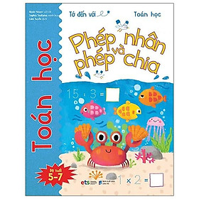 Sách Tớ đến với toán học: Phép nhân và phép chia - Alphabooks - BẢN QUYỀN