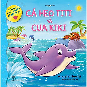 Cá Heo TiTi Và Cua KiKi (Những Câu Chuyện Tình Bạn) - Bản Quyền