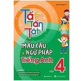 Sách - Tất Tần Tật Mẫu Câu Và Ngữ Pháp Tiếng Anh Lớp 4 - Megabook