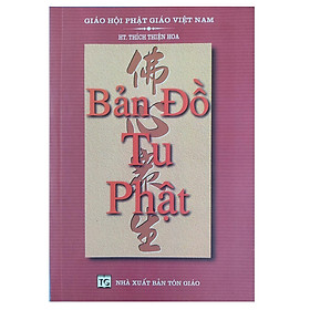 Sách - Bản Đồ Tu Phật - Hòa thượng Thích Thiện Hoa - Tổ In Ấn Kinh Phật
