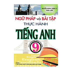 Sách - Ngữ Pháp Và Bài Tập Thực Hành Tiếng Anh 9