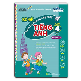GLOBAL SUCCESS - BỘ ĐỀ KIỂM TRA ĐỊNH KỲ 4 KỸ NĂNG TIẾNG ANH LỚP 4 Tập 1 (có đáp án)
