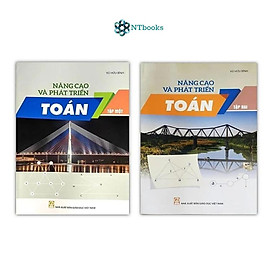 Combo Nâng Cao Và Phát Triển Toán Lớp 7 Tập 1+2