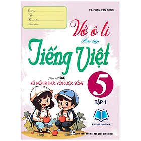 Sách - Vở Ô Li Bài Tập Tiếng Việt 5 - Tập 1 (Bám Sát SGK Kết Nối Tri Thức Với Cuộc Sống)