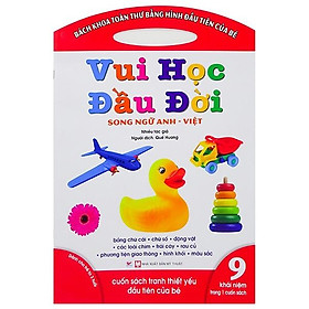 Vui học đầu đời- Song ngữ Anh - Việt: Dành cho trẻ 3 Tuổi