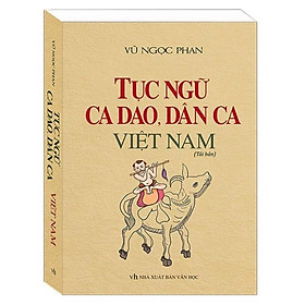 Sách - Tục ngữ, ca dao, dân ca Việt Nam (Bìa cứng)