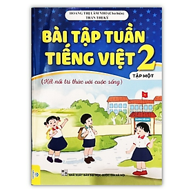 Sách - Bài Tập Tuần Tiếng Việt 2 - Tập 1 (Kết Nối Tri Thức Với Cuộc Sống)