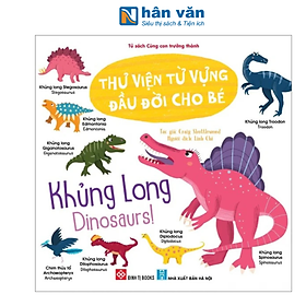 Thư Viện Từ Vựng Đầu Đời Cho Bé - Khủng Long - Dinosaurs!