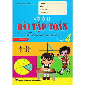 Vở Ô Li Bài Tập Toán Lớp 4 - Quyển 2 (Bộ Sách Kết Nối Tri Thức Với Cuộc Sống) 