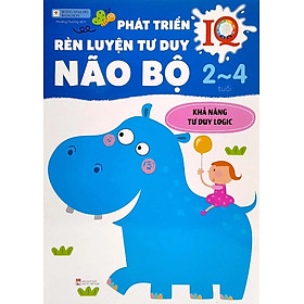 Phát Triển IQ Rèn Luyện Tư Duy Não Bộ 2~4 Tuổi: Khả Năng Tư Duy Logic