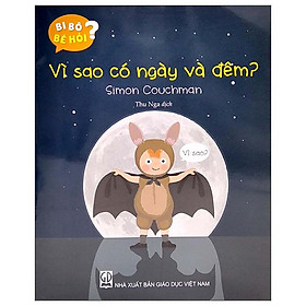 Bi Bô Bé Hỏi? - Vì Sao Có Ngày Và Đêm?