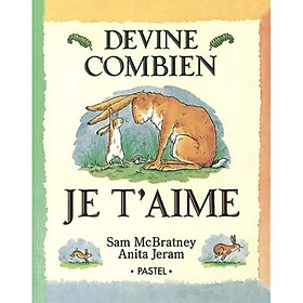 Sách thiếu nhi tiếng Pháp: Devine Combien Je T