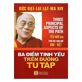 Sách - Ba Điểm Tinh Yếu Trên Đường Tu Tập - Song Ngữ Anh Việt - Chính Thông Book