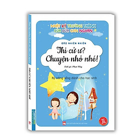 Sách - Nhật Ký Trưởng Thành Cúa Đứa Con Ngoan - Thi Cử Ư ? Chuyện Nhỏ Nhé - Minh Thắng