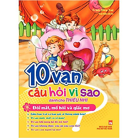 10 vạn câu hỏi vì sao dành cho thiếu nhi