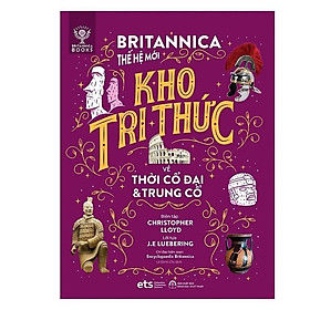 Bộ Lược Sử Loài Người: Britannica Thế Hệ Mới - Kho Tri Thức Về Thời Cổ Đại & Trung Cổ - Bản Quyền