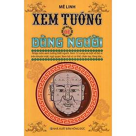 Sách - Xem Tướng Để Dùng Người - Mê Linh - NXB Hồng Đức - Minh Lâm