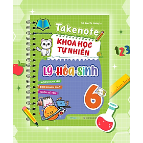 Sách Takenote Khoa học tự nhiên Lý - Hóa - Sinh Lớp 6 (MG)