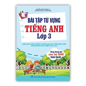 Sách - Bài Tập Từ Vựng Tiếng Anh Lớp 3 (Biên soạn theo chương trình GDPT mới)HA-MK