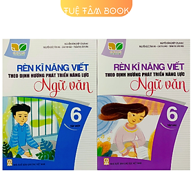 Sách - Rèn kĩ năng Viết theo định hướng phát triển năng lực Ngữ Văn 6 (Kết nối tri thức với cuộc sống)