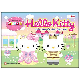 Sticker - Hello Kitty - Kitty Diêm Dúa Làm Công Chúa (3-8 Tuổi) (Tái Bản 2022)