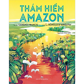 Thám Hiểm Amazon (Bìa mềm) - SANGMA FRANCIS