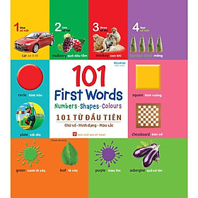 101 Từ Đầu Tiên: Chữ số - Hình dạng - Màu sắc (Tái Bản) - Bản Quyền