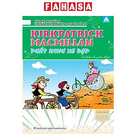 Nhà Phát Minh Vĩ Đại Và Những Phát Minh Làm Thay Đổi Thế Giới - Kirkpatrick Macmillian Phát Minh Xe Đạp