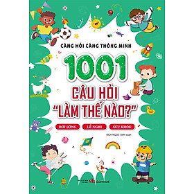 1001 Câu hỏi "Làm thế nào?" - Đời sống, Lễ Nghi, Sức Khoẻ
