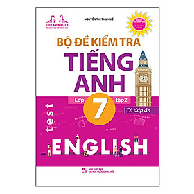 Bộ Đề Kiểm Tra Tiếng Anh Lớp 7 - Tập 2 (Có Đáp Án)