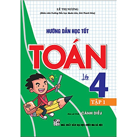 Hướng dẫn học tốt Toán lớp 4 tập 1 (bám sát SGK Cánh Diều)