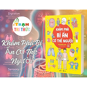Khám Phá Bí Ẩn Cơ Thể Người - Kazuhiro Abe - NXB Lao Động