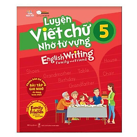 Sách - Luyện Viết Chữ Nhớ Từ Vựng - English Writing Family & Friend 5 - Megabook