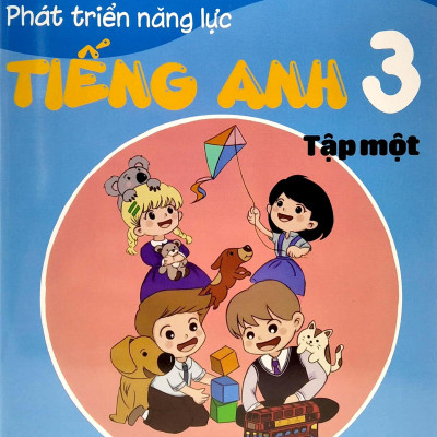 Phát Triển Năng Lực Tiếng Anh 3 - Tập 1