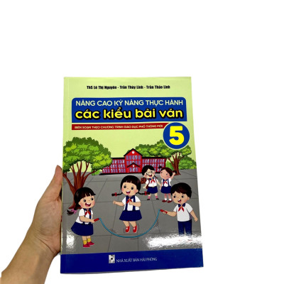 Nâng Cao Kỹ Năng Thực Hành Các Kiểu Bài Văn 5