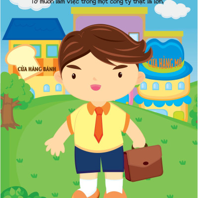 Khi Lớn Lên, Tớ Muốn Trở Thành... - Nhà Quản Lý Và Chủ Doanh Nghiệp