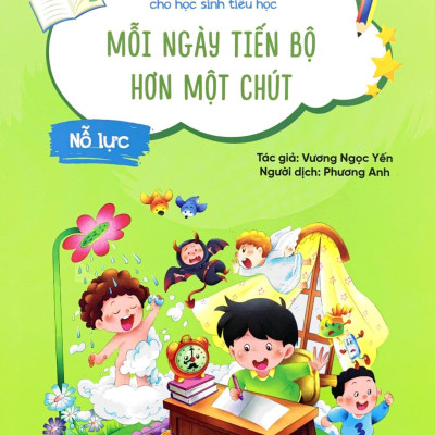 Nhật Kí Trưởng Thành Cho Học Sinh Tiểu Học - Nỗ Lực - Mỗi Ngày Tiến Bộ Hơn Một Chút