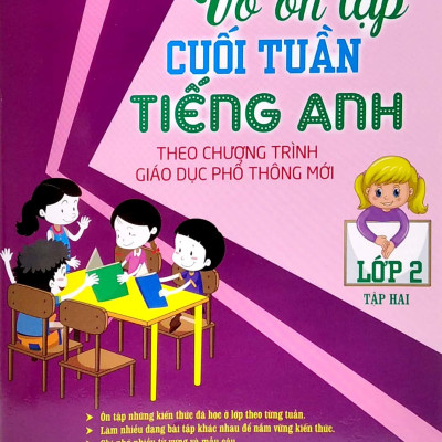 Vở Ôn Tập Cuối Tuần Tiếng Anh Lớp 2 - Tập 2 (Theo Chương Trình Giáo Dục Phổ Thông Mới)