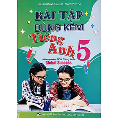 Bài Tập Dùng Kèm Tiếng Anh 5 (Global Success)