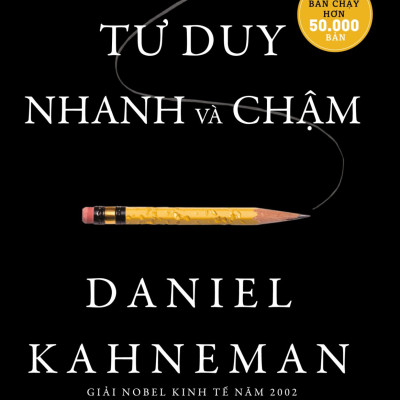 Tư Duy Nhanh Và Chậm ( Bìa Cứng ) 2021