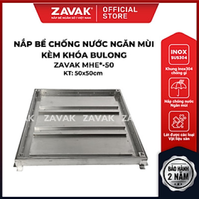 Nắp bể ngầm chống nước ngăn mùi inox ZAVAK MHE*-45 / KT 45x45cm, lát gạch 3cm, tải 600kg