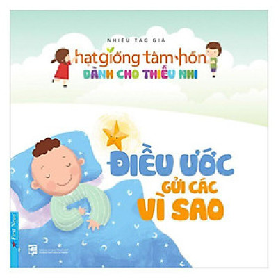 Hạt Giống Tâm Hồn Dành Cho Thiếu Nhi  Điều Ước Gửi Các Vì Sao (Tái bản 2022) - Bản Quyền
