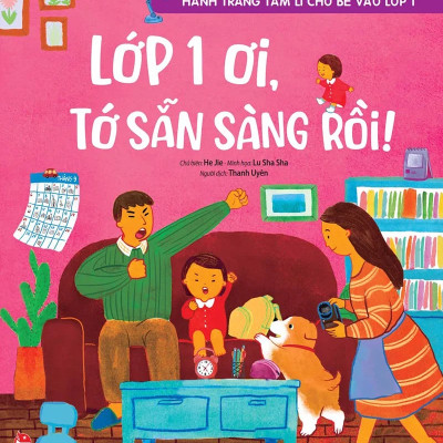 Hành Trang Tâm Lí Cho Bé Vào Lớp 1: Lớp 1 Ơi, Tớ Sẵn Sàng Rồi!