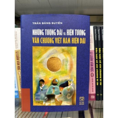 Sách - Những tượng đài và hiện tượng văn chương Việt Nam hiện đại ( Bìa mềm )