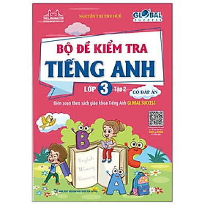 Global Success - Bộ Đề Kiểm Tra Tiếng Anh Lớp 3 - Tập 2 (Có Đáp Án)