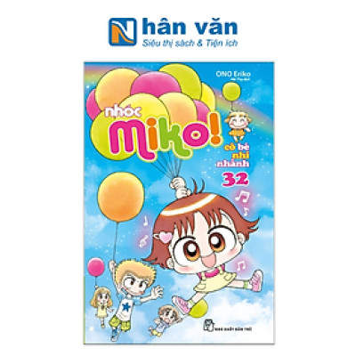 Nhóc Miko! Cô Bé Nhí Nhảnh - Tập 32 (Tái Bản 2023)