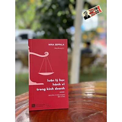 LUÂN LÝ HỌC HÀNH VI TRONG KINH DOANH – Nina Seppala – Book Hunter
