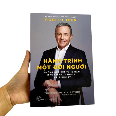 Hành Trình Một Đời Người: Những Đúc Kết Từ 15 Năm Ở Vị Trí Ceo Công Ty Walt Disney